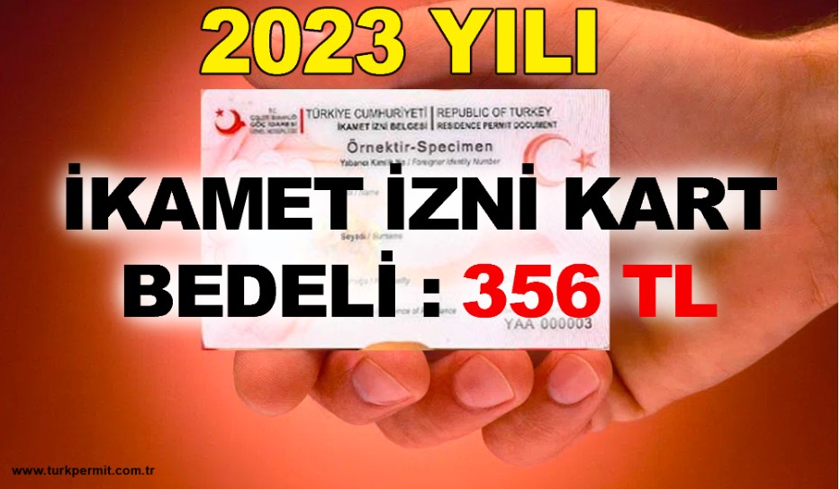 2023 İKAMET İZNİ KART BEDELİ 356 TL OLDU.